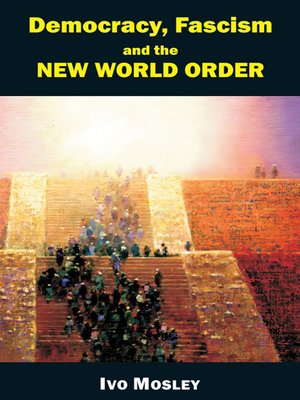 cover image of Democracy, Fascism and the New World Order